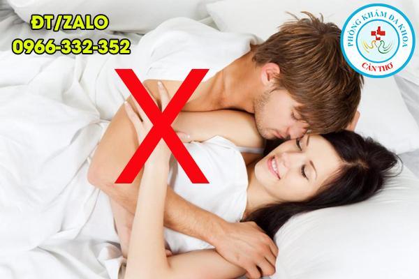 không nên quan hệ tình dục khi mắc bệnh